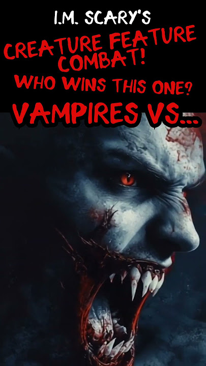I.M. SCARY'S CREATURE FEATURE COMBAT!  Vampires vs Werewolves!?  #halloween #vampire #werewolf