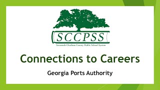 SCCPSS Connections to Careers:  Georgia Ports