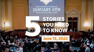 June 13, 2022: Jan. 6 hearing focuses on Trump, Guns, attack threats in India, Brexit and N.Ireland