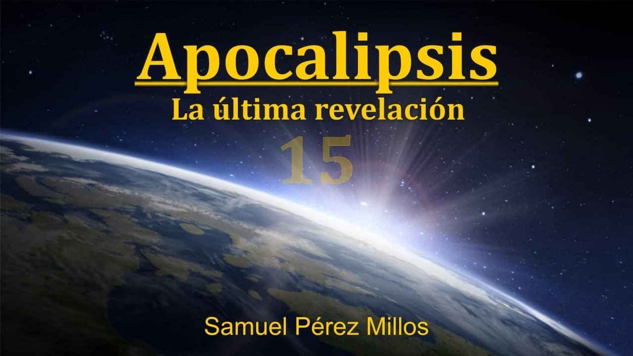 15. Apocalipsis - La última revelación - Samuel Pérez Millos