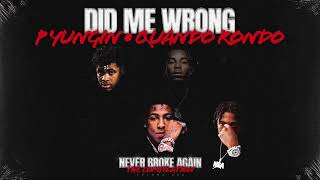 P Yungin - Did Me Wrong (feat.Quando Rondo) [Official Audio]