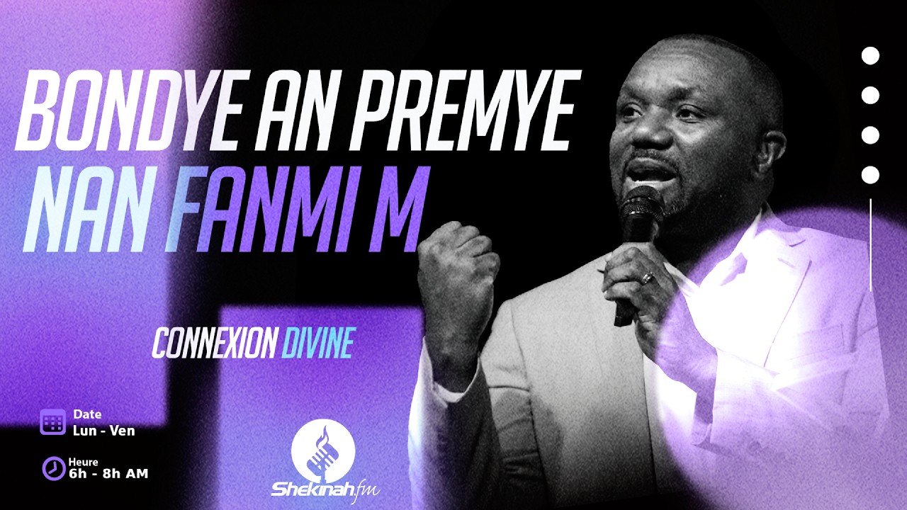 Bondye  an premye nan fanmi m | Connexion Divine | Shekinah.fm