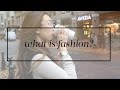 What is Fashion?