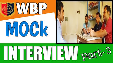 wbp interview | wbp mock interview video | west bengal police | Part-3