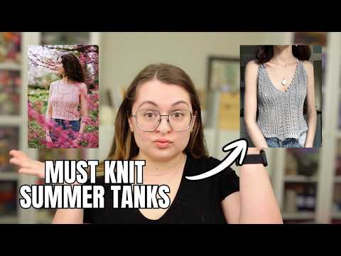 10 MUST KNIT Tanks & Vests for Your Summer Wardrobe | Knitting Podcast