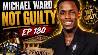 Michael Ward not guilty || Elephant In The Room Pod! Ep 180