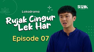 RUJAK CINGUR LEK HAR - EPISODE 7 | LOKADRAMA