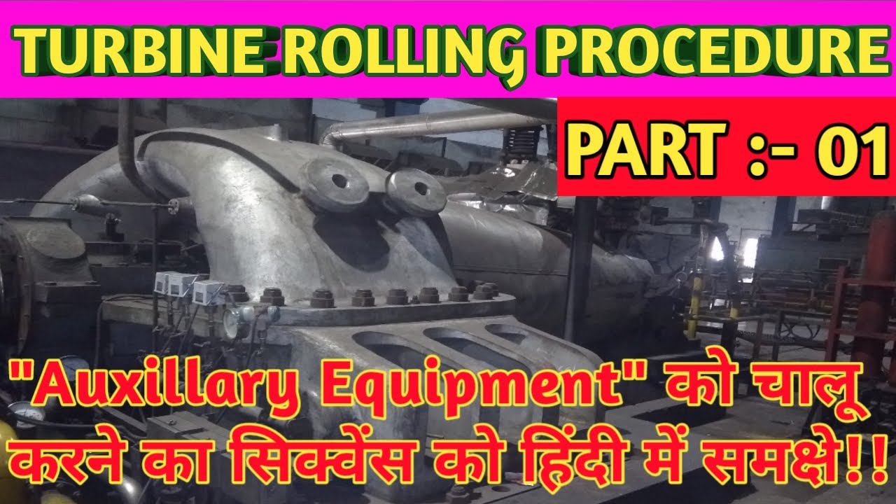 TURBINE ROLLING PROCEDURE [Part 01] START UP SEQUENCE OF TURBINE