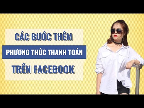 Tuyệt Chiêu Thêm Phương Thức Thanh Toán Cho Quảng Cáo Facebook 2020