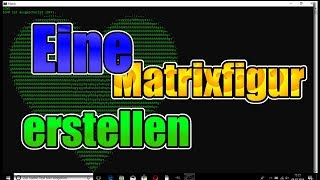 Matrixfigur tutorial. (german)