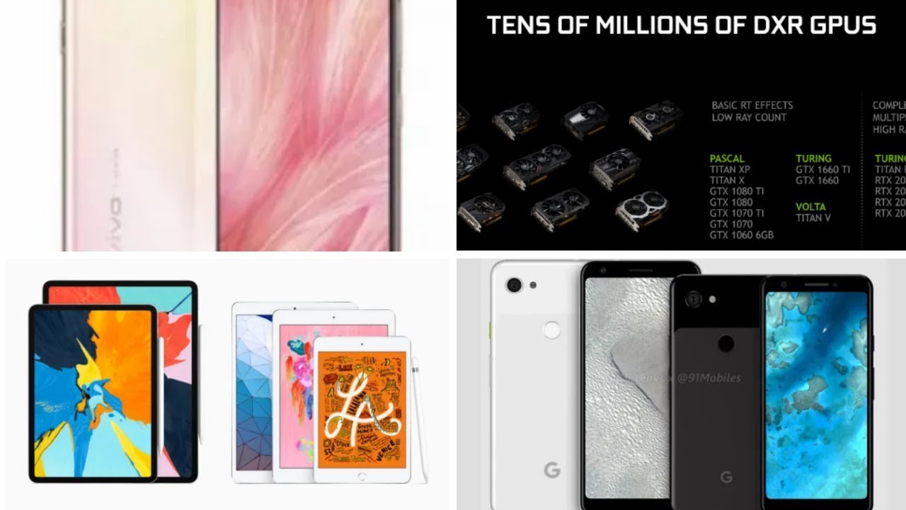 Part - 49 Tech News - Vivo X27, X27 Pro, Pixel 3a, Pixel 3a XL, Nvidia, GTX 10, iPad Air, iPad Mini