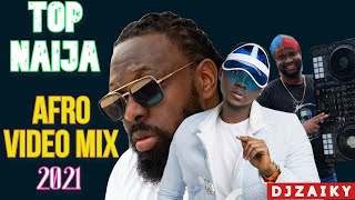 🔥TOP NAIJA AFROBEATS VIDEOMIX 2021/BEST AFROBEATS MUSIK VIDEO 2021/ DANCEHALL VIDEO MIX/KIZZ DANIEL