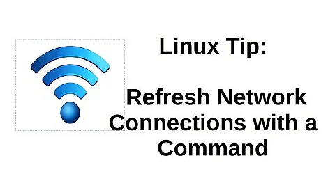 Linux Tip | Refresh Network Connections with a Command