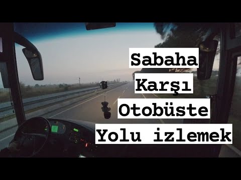 SABAH KARŞI OTOBÜS İLE EN ÖN KOLTUKTA YOLCULUK • REAL BUS DRIVING !