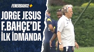 Jorge Jesus Fenerbahçe'nin Başında İlk Antrenmanına Çıktı