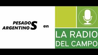 Pesados Argentinos en La Radio del Campo 15.09.2019 - Magnano 📻🎤