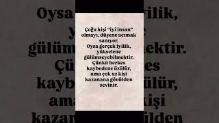 İyilik, Başkasının Acısına Ağlamak Değil; Başarısına Alkış Tutabilmektir.