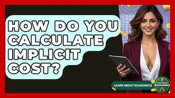 How Do You Calculate Implicit Cost? - Learn About Economics