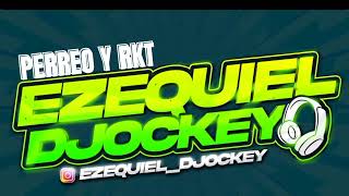 Mix Perreo & Rkt || EZEQUIEL DJOCKEY