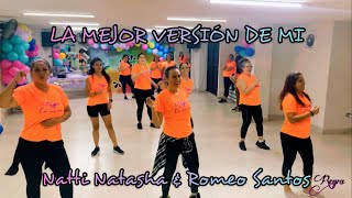 LA MEJOR VERSIÓN DE MI | Natti Natasha &amp; Romeo Santos | Coreo Zumba