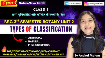 Types of classification artificial natural and phylogenetic bsc 3rd semester botany unit 2 🔥💯
