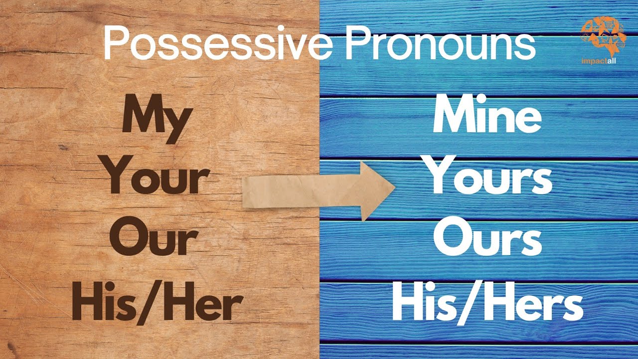 possessive-pronouns-pronouns-mine-yours-his-hers-ours-theirs-english-grammar-youtube