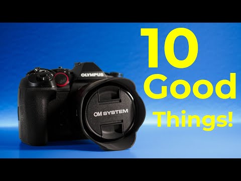 OM System/Olympus - [10 Good things!]