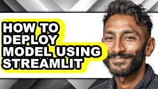 How to Deploy Model Using Streamlit (full Guide)
