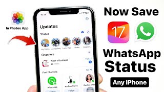 How to save WhatsApp status any iPhone iOS 17 or Later