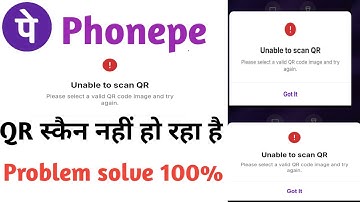 Unable to scan QR problem phonepe | phonepe me scanner kaam nahi kar raha hai unable to scan qr