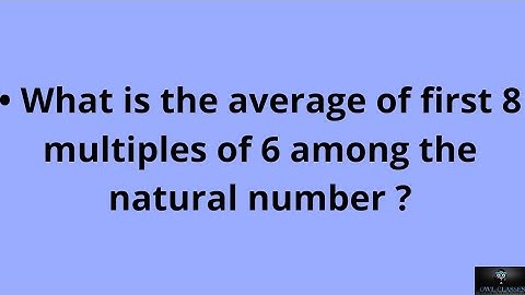 What is the average of first 8 multiples of 6 among the natural number ?