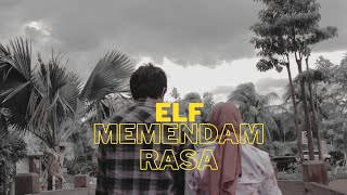 ELF - MEMENDAM RASA ( OFFICIAL MUSIC VIDEO )