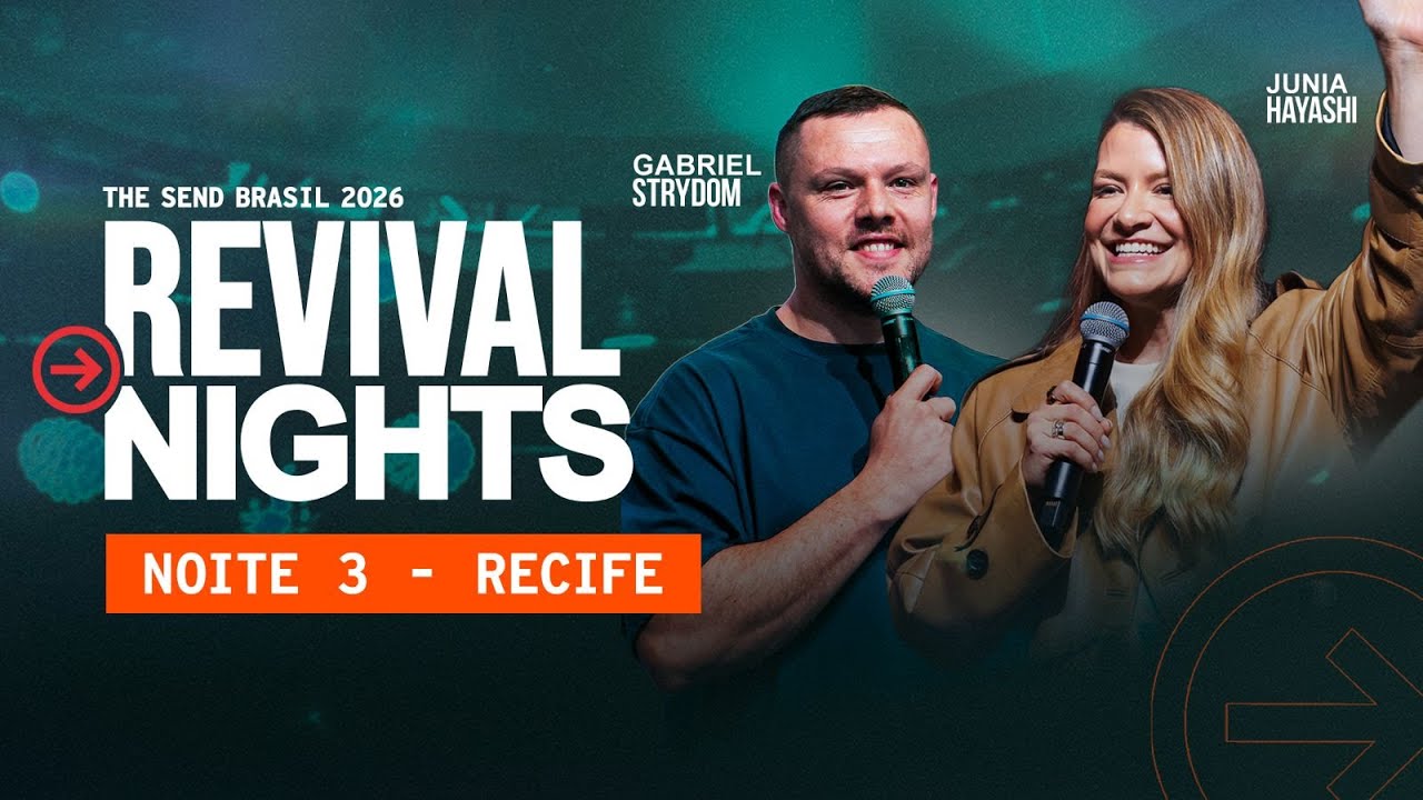 JUNIA HAYASHI & GABRIEL STRYDOM | REVIVAL NIGHT #3 | THE SEND BRASIL