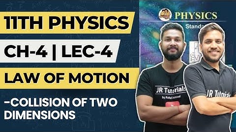11th Physics | Chapter 4 | Law of Motion | Lecture 4 | Collision  in Two Dimensions |