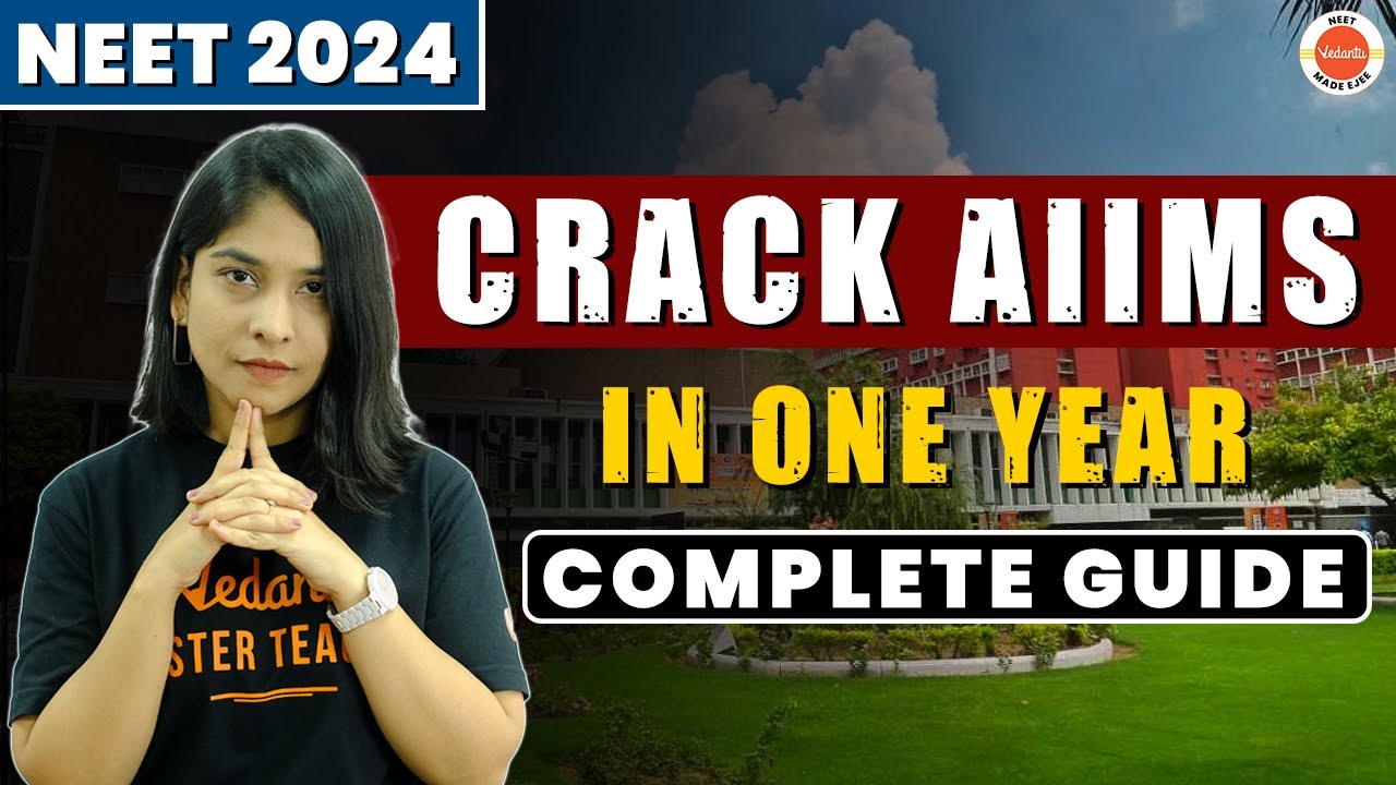 Crack AIIMS Delhi in 1 Year - Target NEET 2024 || Step-by-Step ...