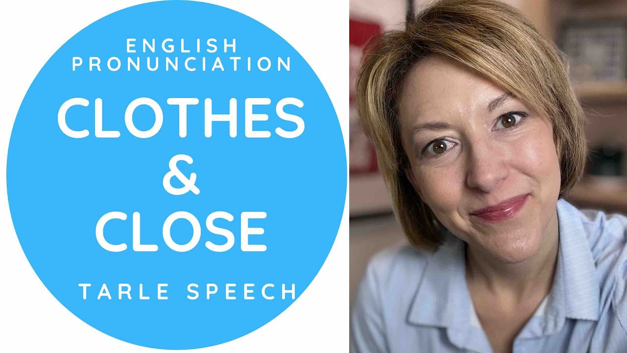 Learn How to Pronounce CLOSE & CLOTHES American English Homophone Pronunciation Lesson YouTube