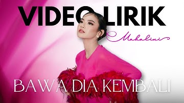 MAHALINI - BAWA DIA KEMBALI #FABULA (VIDEO LIRIK) LIRIK LAGU VIRAL TRENDING TERBARU