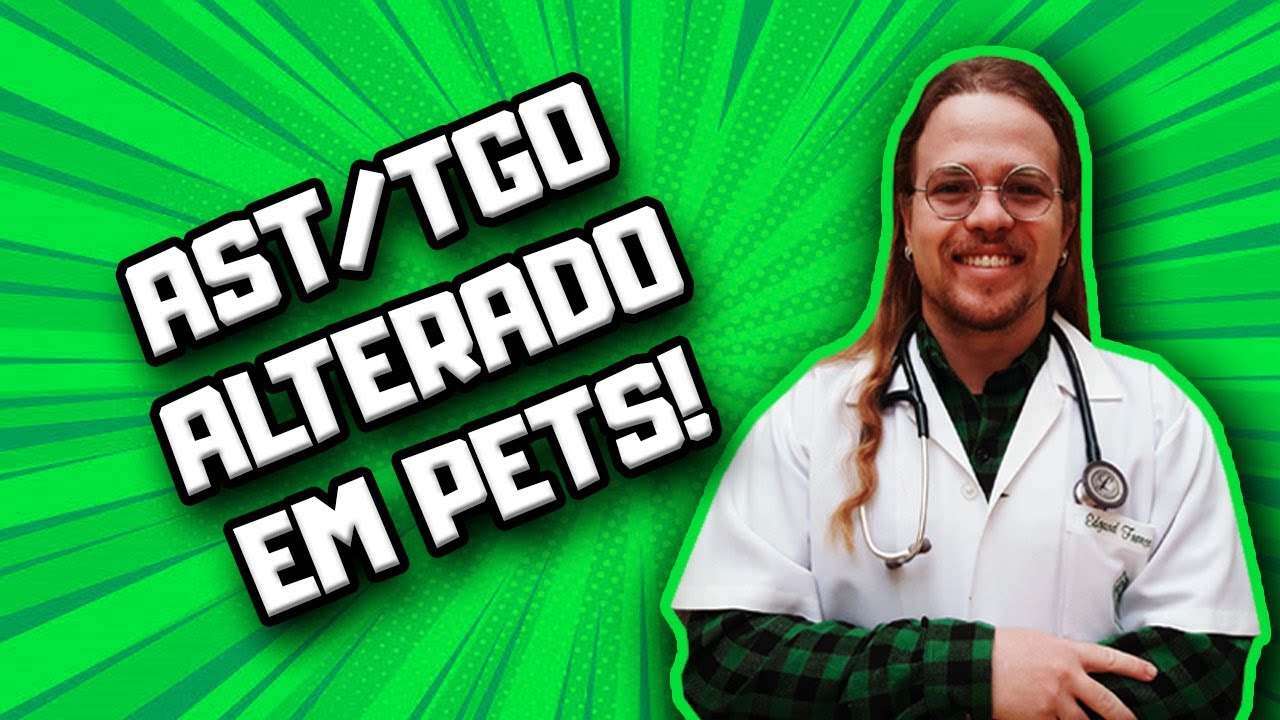 AST/TGO alterado em Cães e Gatos: o que pode ser? | Dr Edgard Gomes