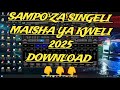 SAMPO ZA SINGELI MAISHA YA KWELI 2025 DOWNLOAD 