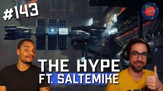 The Hype For Star Citizen is Real This Time (Ft. SaltEMike) | Launch Sequence Podcast