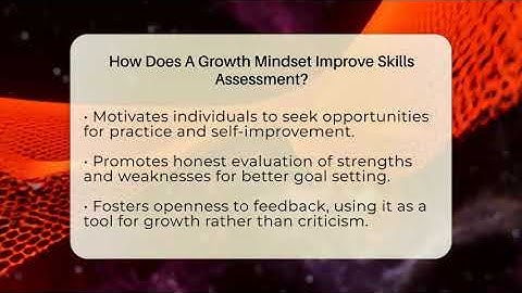 How Does A Growth Mindset Improve Skills Assessment? - First Job Success Guide