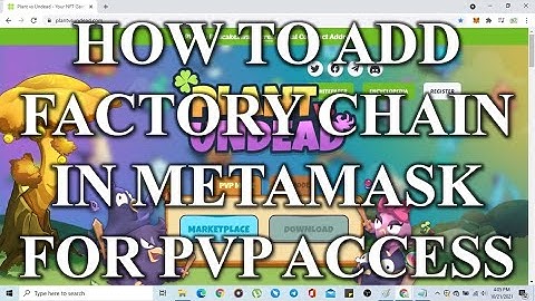 How to add Factory Chain in MetaMask for Plant vs Undead PVP Access (Taglish)