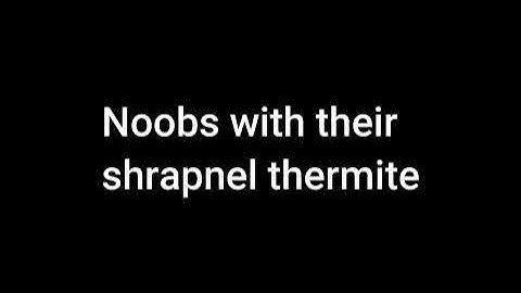 Thermitty is ass 🍑