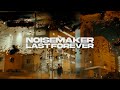 NOISEMAKER - LAST FOREVER【Official Music Video】
