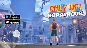 Only Up! Go Parkour! Gameplay ( Android & iOS ) - Walkthrough part 1