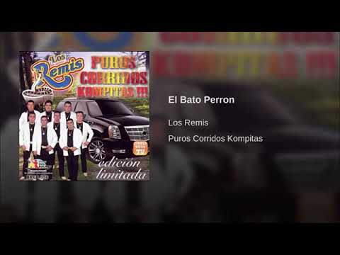 Los Remis El Bato Perron 2017
