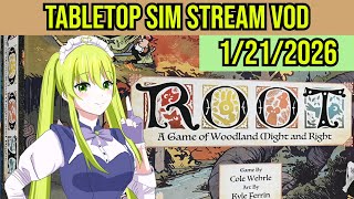 Board Game Night~!  [VOD] (Tabletop Simulator - Root)