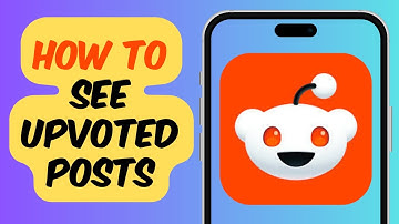 How To See Upvoted Posts | Reddit