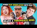 College Kids React To When Our Generation Gets Old And Hears A Throwback Song