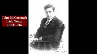 John McCormack: 1915 "The Vacant Chair" in Vivid Sound